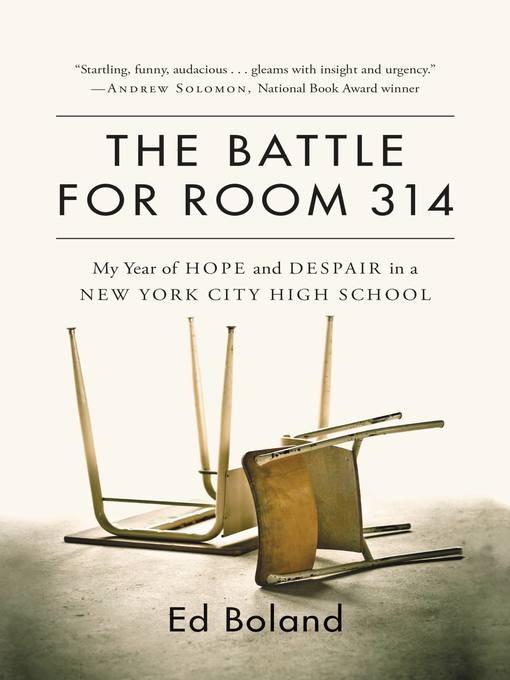 Title details for The Battle for Room 314 by Ed Boland - Available